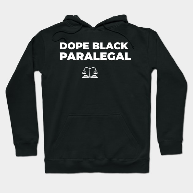 DOPE BLACK PARALEGAL Hoodie by Pro Melanin Brand